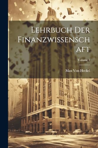 Imagen de archivo de Lehrbuch Der Finanzwissenschaft; Volume 1 a la venta por PBShop.store US