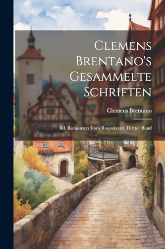 Imagen de archivo de Clemens Brentano's Gesammelte Schriften a la venta por PBShop.store US