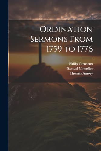 Stock image for Ordination Sermons From 1759 to 1776 for sale by PBShop.store US