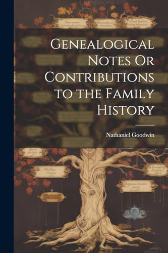 Beispielbild fr Genealogical Notes Or Contributions to the Family History zum Verkauf von PBShop.store US