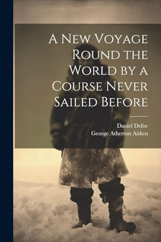 Stock image for A A New Voyage Round the World by a Course Never Sailed Before for sale by PBShop.store US