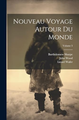 Imagen de archivo de Nouveau Voyage Autour Du Monde; Volume 3 (French Edition) a la venta por Ria Christie Collections