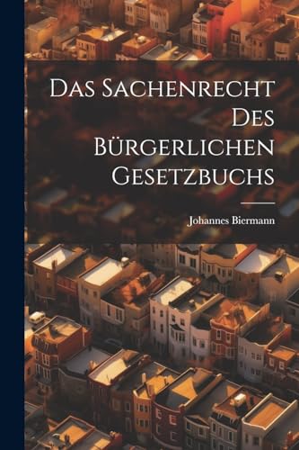 Imagen de archivo de Das Das Sachenrecht Des B?rgerlichen Gesetzbuchs a la venta por PBShop.store US