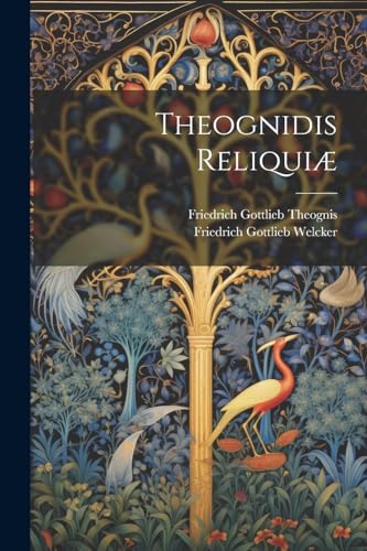 Stock image for Theognidis Reliqui for sale by GreatBookPrices