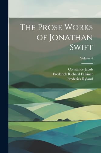 Beispielbild fr The Prose Works of Jonathan Swift; Volume 4 zum Verkauf von Ria Christie Collections