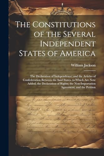 Stock image for The The Constitutions of the Several Independent States of America for sale by PBShop.store US