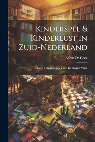 Imagen de archivo de Kinderspel and Kinderlust in Zuid-Nederland a la venta por PBShop.store US