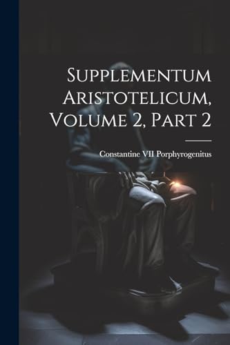 Stock image for Supplementum Aristotelicum, Volume 2, part 2 for sale by PBShop.store US