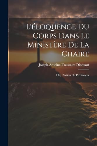Beispielbild fr L'?loquence Du Corps Dans Le Minist?re De La Chaire zum Verkauf von PBShop.store US