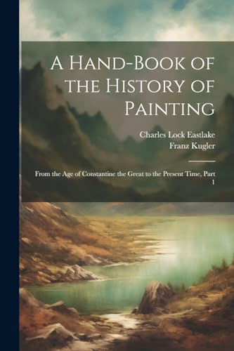 Imagen de archivo de A A Hand-Book of the History of Painting a la venta por PBShop.store US