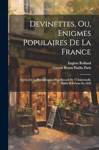 Beispielbild fr Devinettes, Ou, Enigmes Populaires De La France zum Verkauf von PBShop.store US