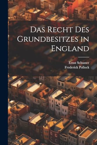 Beispielbild fr Das Recht Des Grundbesitzes in England (German Edition) zum Verkauf von Ria Christie Collections