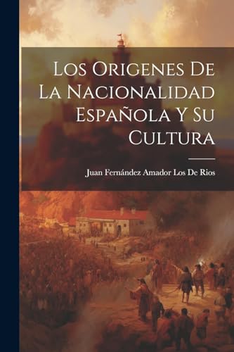 Beispielbild fr LOS ORIGENES DE LA NACIONALIDAD ESPAOLA Y SU CULTURA. zum Verkauf von KALAMO LIBROS, S.L.