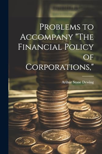 Imagen de archivo de Problems to Accompany "The Financial Policy of Corporations," a la venta por PBShop.store US