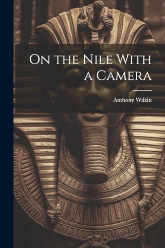 Beispielbild fr On the Nile With a Camera zum Verkauf von PBShop.store US
