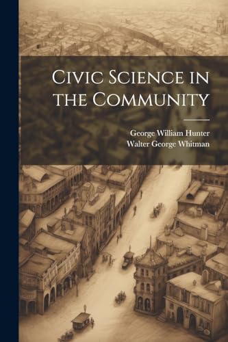 Beispielbild fr Civic Science in the Community zum Verkauf von Ria Christie Collections