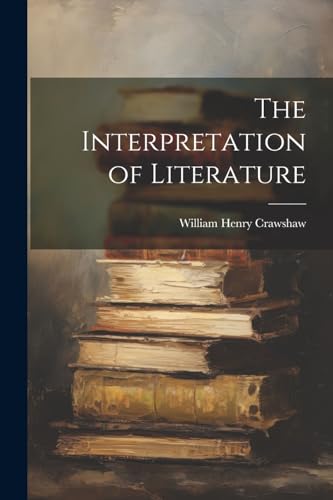 Stock image for The The Interpretation of Literature for sale by PBShop.store US