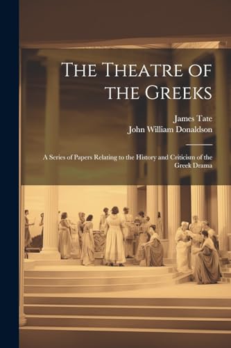 Beispielbild fr The The Theatre of the Greeks zum Verkauf von PBShop.store US