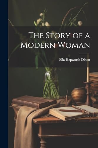Imagen de archivo de The Story of a Modern Woman a la venta por GreatBookPrices
