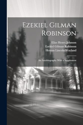 Stock image for Ezekiel Gilman Robinson for sale by PBShop.store US