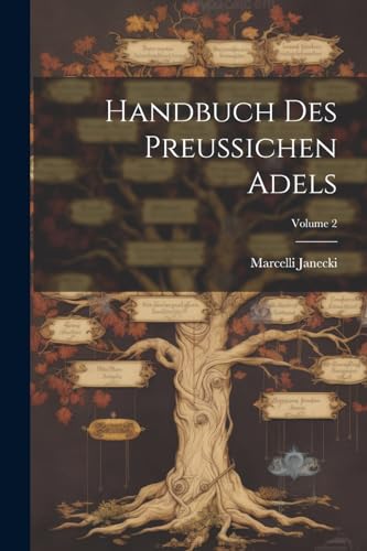 Stock image for Handbuch Des Preussichen Adels; Volume 2 for sale by PBShop.store US