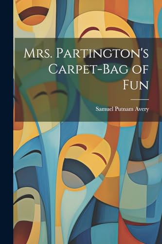 Stock image for Mrs. Partington's Carpet-Bag of Fun for sale by PBShop.store US