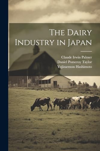 Imagen de archivo de The The Dairy Industry in Japan a la venta por PBShop.store US