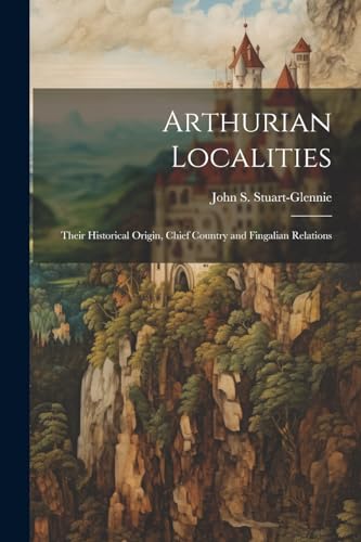 Stock image for Arthurian Localities for sale by PBShop.store US