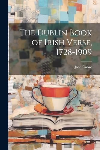 Stock image for The The Dublin Book of Irish Verse, 1728-1909 for sale by PBShop.store US