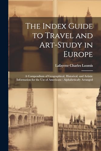 Beispielbild fr The The Index Guide to Travel and Art-Study in Europe zum Verkauf von PBShop.store US