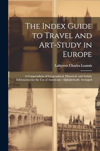 Stock image for The The Index Guide to Travel and Art-Study in Europe for sale by PBShop.store US