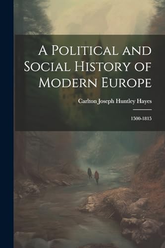 Beispielbild fr A Political and Social History of Modern Europe: 1500-1815 zum Verkauf von GreatBookPrices