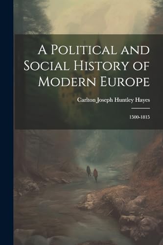 Stock image for A Political and Social History of Modern Europe: 1500-1815 for sale by GreatBookPrices