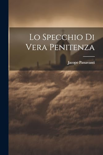 Stock image for Lo Specchio Di Vera Penitenza for sale by PBShop.store US
