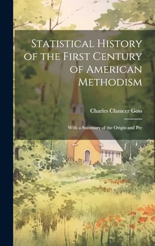 Stock image for Statistical History of the First Century of American Methodism for sale by PBShop.store US
