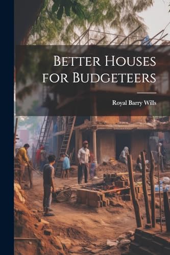 Imagen de archivo de Better Houses for Budgeteers a la venta por GreatBookPrices