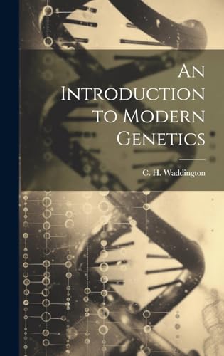 Stock image for An Introduction to Modern Genetics for sale by THE SAINT BOOKSTORE