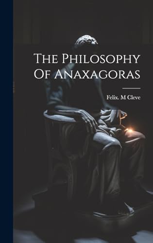 Imagen de archivo de The Philosophy Of Anaxagoras a la venta por THE SAINT BOOKSTORE