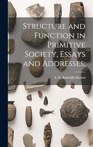 Beispielbild fr Structure and Function in Primitive Society, Essays and Addresses; zum Verkauf von THE SAINT BOOKSTORE