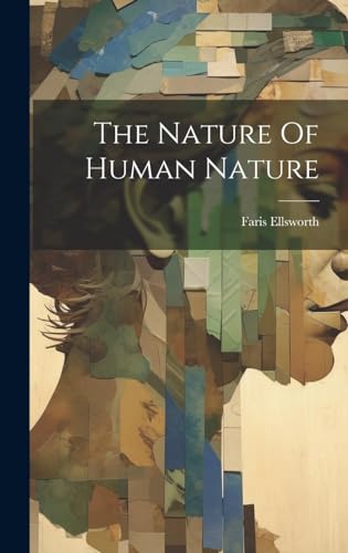 Stock image for The Nature Of Human Nature for sale by THE SAINT BOOKSTORE