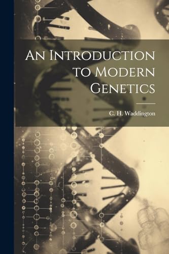 Stock image for An Introduction to Modern Genetics for sale by THE SAINT BOOKSTORE