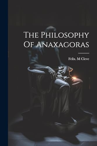 Imagen de archivo de The Philosophy Of Anaxagoras a la venta por GreatBookPrices