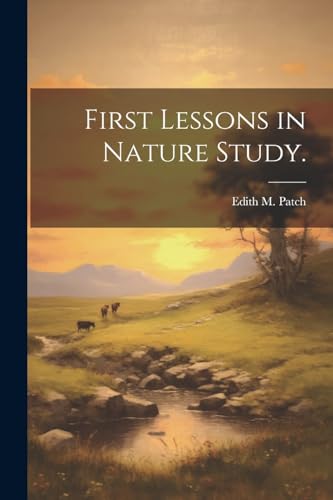 9781022892811: First Lessons in Nature Study.