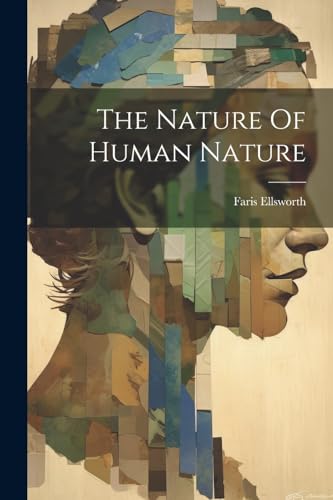 Stock image for The Nature Of Human Nature for sale by THE SAINT BOOKSTORE