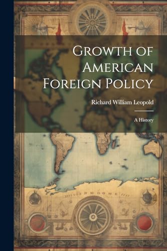 Stock image for Growth of American Foreign Policy for sale by PBShop.store US