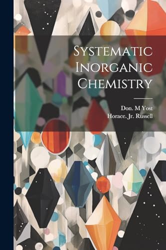 Stock image for Systematic Inorganic Chemistry for sale by THE SAINT BOOKSTORE