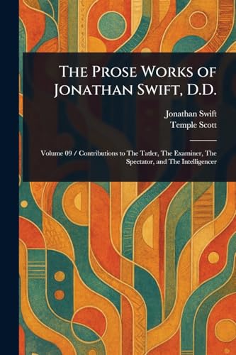 Immagine dell'editore per The Prose Works of Jonathan Swift, D.D. venduto da Ria Christie Collections