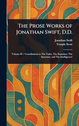 Stock image for The Prose Works of Jonathan Swift, D.D. for sale by Ria Christie Collections