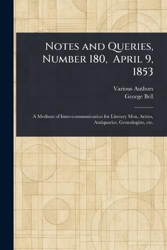 9781023121972: Notes and Queries, Number 180, April 9, 1853
