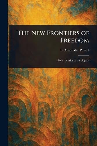 Beispielbild fr The New Frontiers of Freedom zum Verkauf von Ria Christie Collections
